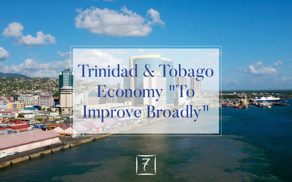Trinidad & Tobago Economy "To Improve Broadly" 7th Heaven Properties