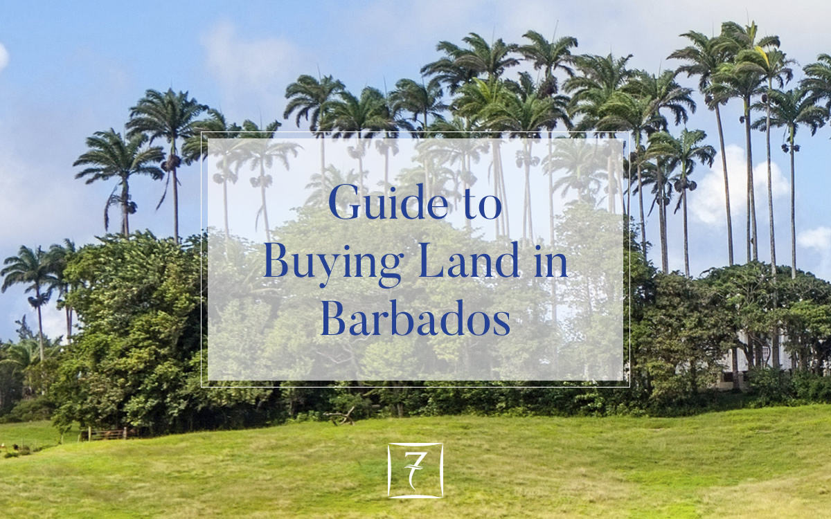 Buying Land in Barbados - 7th Heaven Properties