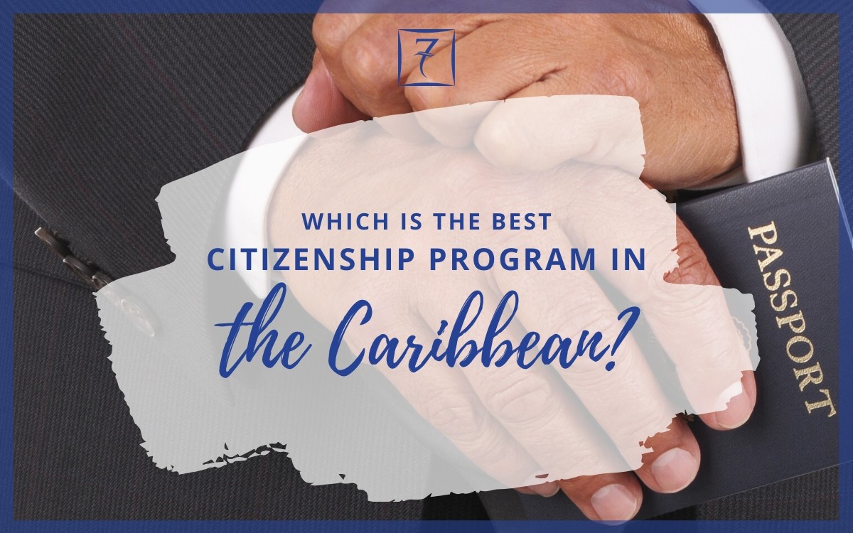 Best Caribbean Citizenship By Investment Program - 7th Heaven Properties